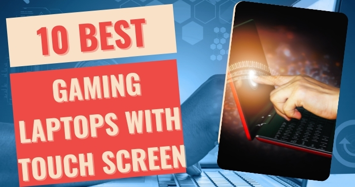 Best gaming laptops with touch screen