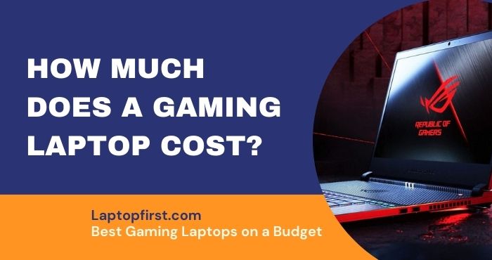 How much does a gaming laptop cost